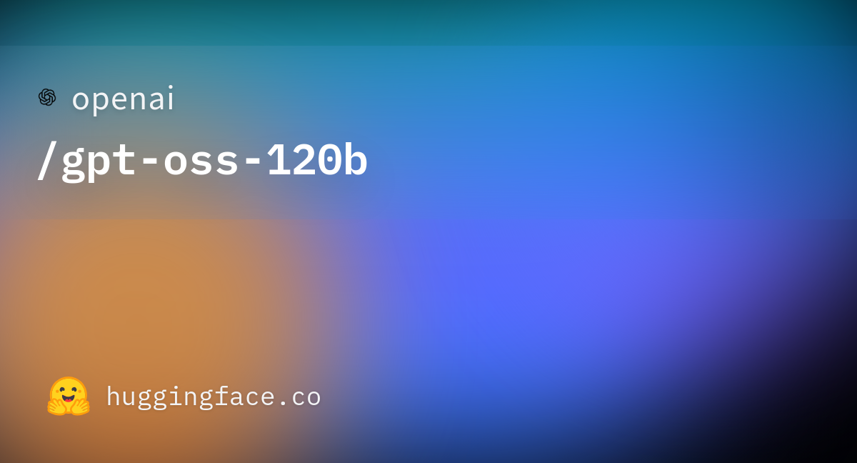 Thumbnail oficial do modelo OpenAI gpt-oss-120b no Hugging Face